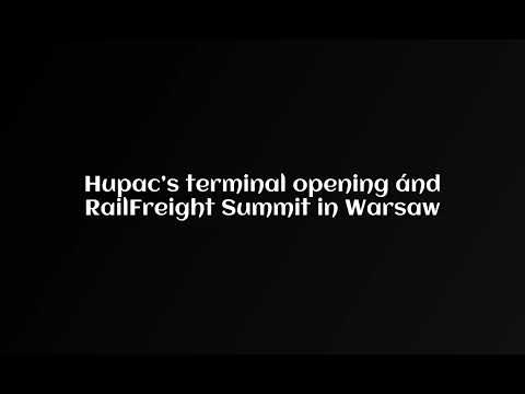 Hupac’s terminal opening ánd RailFreight Summit in Warsaw
