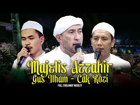 Sholawat Medley ‼️ Ya Robbi Sallimna | Nurul Musthofa Dll - Gus Ilham, Cak Rozi & Majelis Az Zahir