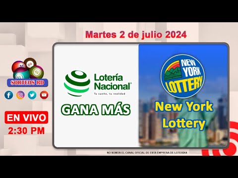 Lotería Nacional Gana Más y New York Lottery en VIVO ?Martes 2 de julio 2024  – 2:30 PM