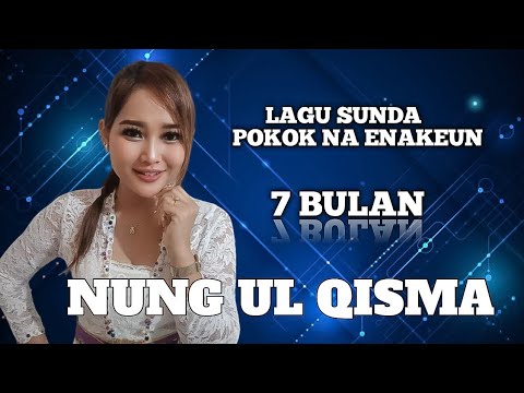 ENAKEUN PISAN LAGU SUNDA 7 BULAN VOC.NUNG UL QISMA ITEY RAMPAK KENDANG KOPLO JAIPONG