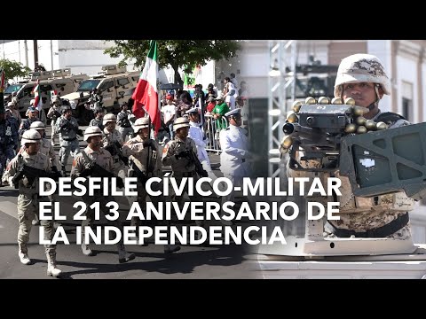 Conmemoran con desfile cívico-militar el 213 Aniversario de la Indepencia