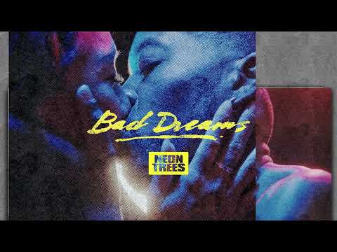 Neon Trees - Bad Dreams (Official Audio)