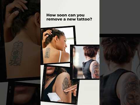 How soon can you remove a new tattoo?