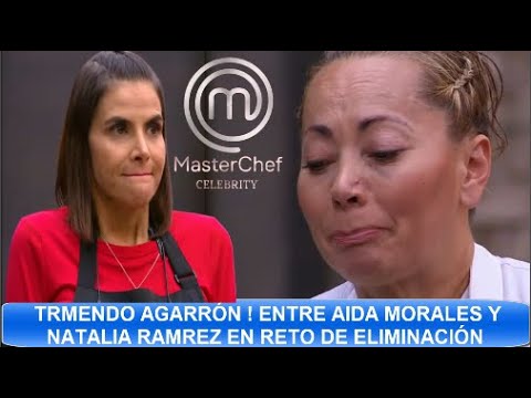 ¡ ULTIMA HORA ! SE CALENTÓ LA COCINA DE MASTERCHEF ! AIDA MORALES NO SOPORTÓ MÁS A NATALIA RAMIREZ