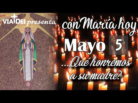 CON MARÍA HOY MAYO 5