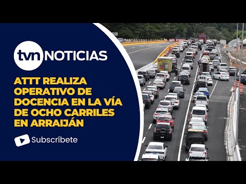 Operativo de docencia vial en Arraiján: ATTT interviene en la vía de ocho carriles