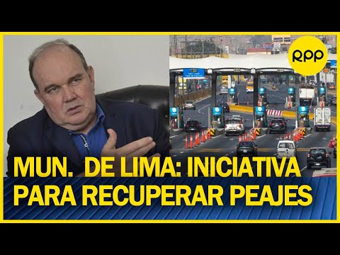 Alcalde de Lima presentará iniciativa para recuperar los peajes