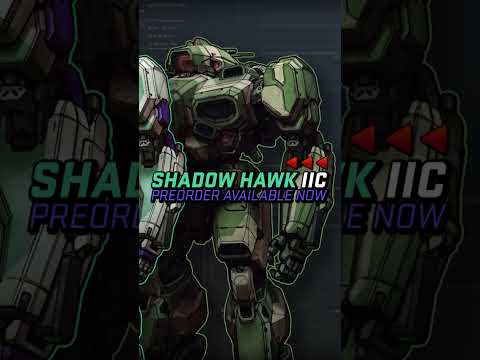 MechWarrior Online SHADOW HAWK IIC PREORDER IS HERE!