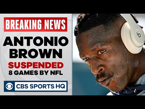 Antonio Brown suspended 8 games by NFL | CBS Sports HQ