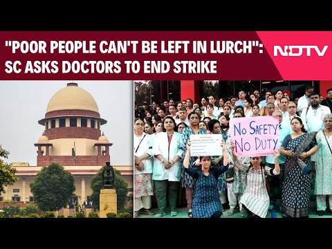 Kolkata Doctor Case | Supreme Court Asks Doctors To End Strike: "Poor People Can't Be Left In Lurch"