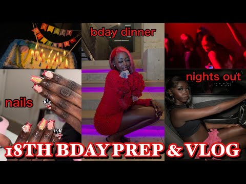 18TH BDAY PREP + VLOG! self-care, dinner, nights out, etc.