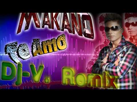 Makano - Te Amo (Dj-V. Remix)