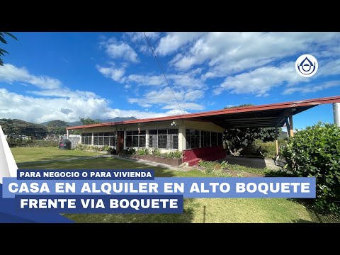 Alquila Casa en Alto Boquete con Amplias Posibilidades – Ideal para Negocio o Vivienda. 6981.5000