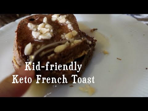 Keto FRENCH TOAST | kid friendly | grain free | low carb | ketogenic | recipe