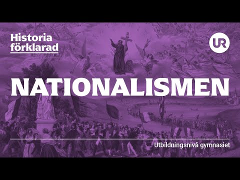 Nationlismen förklarad | HISTORIA FÖRKLARAD | Gymnasiet