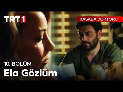 Ela Gözlüm - Kasaba Doktoru 10. Bölüm