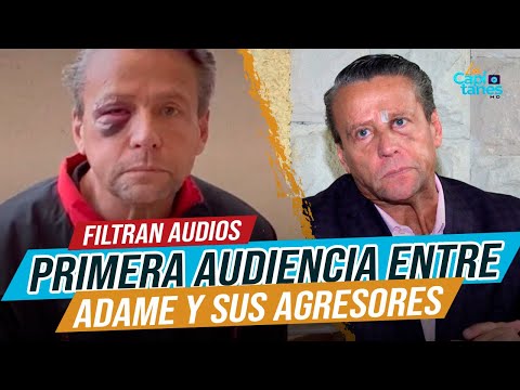 Filtran audios de la primera audiencia entre Alfredo Adame y sus agresores
