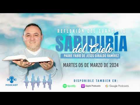 Evangelio del día Martes 05 de Marzo de 2024 - Padre Fabio Giraldo