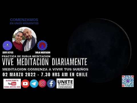 MEDITACION LUNA NUEVA - COMIENZA A VIVIR TUS SUEÑOS - #VIVEMEDITACIONDIARIAMENTE - 02 MARZO 2022