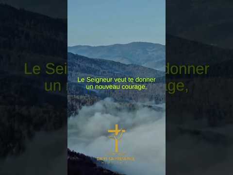 le Seigneur veut te donner Un nouveau Courage #motivation #dieu #viralshorts