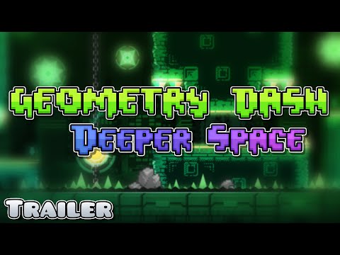 GEOMETRY DASH DEEPER SPACE - OFFICIAL TRAILER