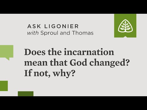Does the incarnation mean that God changed? If not, why?
