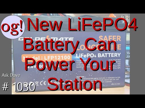 New LiFePO4 Battery Can Power Your Station (#1030)
