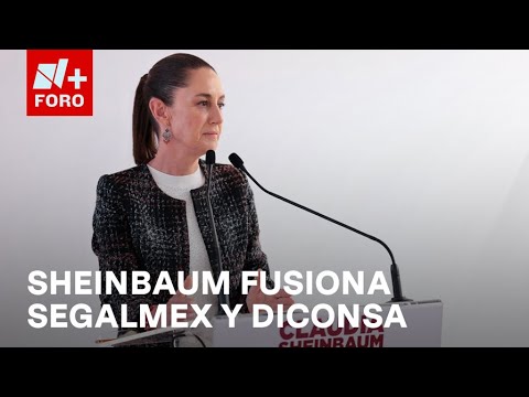 Claudia Sheinbaum anuncia fusión Diconsa-Segalmex - Estrictamente Personal