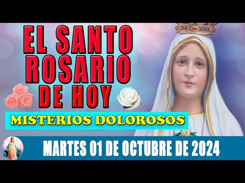 El Santo Rosario De Hoy Martes 01 De Octubre de 2024   Misterios Dolorosos