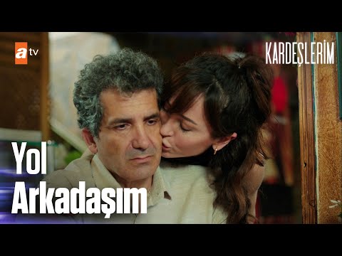 ''Yol arkadaşım... '' - Kardeşlerim 55. Bölüm