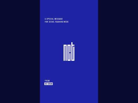 서울패션위크 <strong>NCT</strong> 10주년 기념 프로그램 <strong>NCT</strong> DREAM 인사 영상