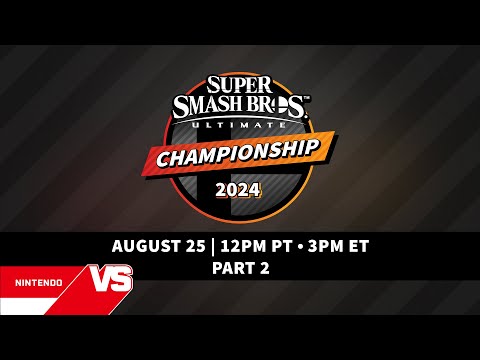 Super Smash Bros. Ultimate Championship 2024 Tournament, Part 2