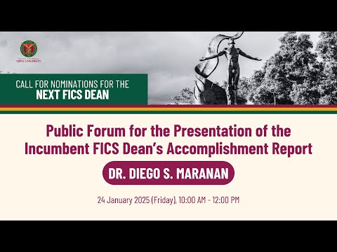 Public Forum for the Presentation of the Incumbent FICS Dean’s Accomplishment Report