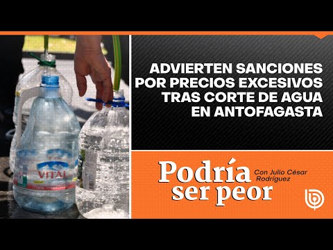 Advierten sanciones por precios excesivos tras corte de agua en Antofagasta