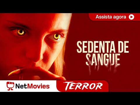 Sedenta de Sangue - Filme Completo Dublado GRÁTIS  - Filme de Terror  | NetMovies Terror