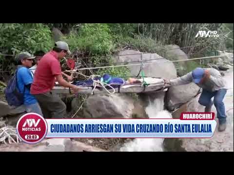 Huarochirí: Ciudadanos arriesgan su vida cruzando río Santa Eulalia
