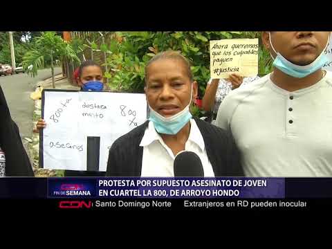 Protesta por supuesto asesinato de joven en Cuartel La 800, de Arroyo Hondo