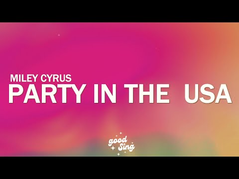 Miley Cyrus - Party In The U.S.A (Lyrics)