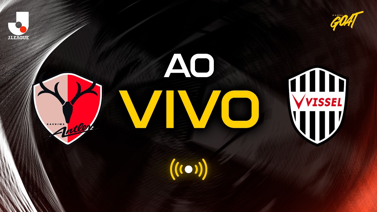 KASHIMA ANTLERS X VISSEL KOBE | AO VIVO E COM IMAGENS | FINAL | J1 LEAGUE