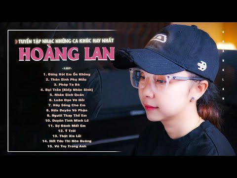 VŨ TRỤ TRONG ANH - ĐỪNG HỎI EM ỔN KHÔNG | TUYỂN TẬP CA KHÚC BALAD TÂM TRẠNG HOÀNG LAN