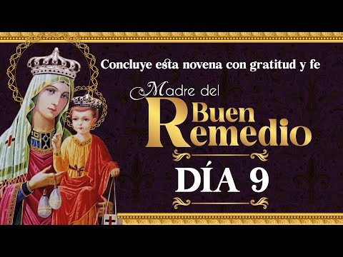 Novena a Nuestra Señora del Buen Remedio Día 9 con el Padre José Bernardo