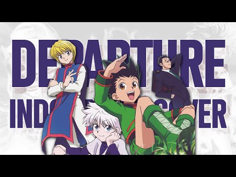 【COVER】DEPARTURE  |「ハンター×ハンタ」( Versi Indonesia )