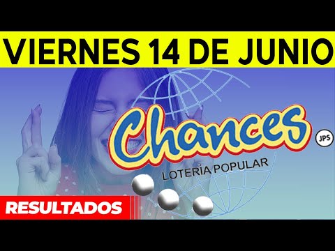 Sorteo Loteria popular Chances del viernes 14 de junio del 2024