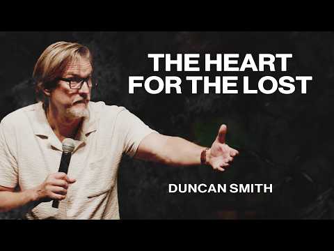 The Heart for the Lost | Duncan Smith | Nations Church Sermons | 3/15/26