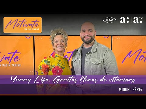 Motívate con Karin Yanine: Yummy Life, gomitas llenas de vitaminas - Radio Agricultura