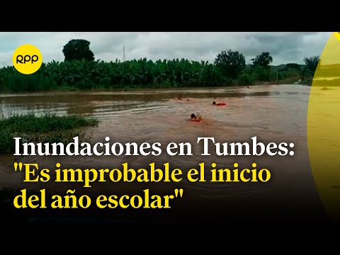Alcalde de Tumbes informa situación ante las inundaciones por intensas lluvias