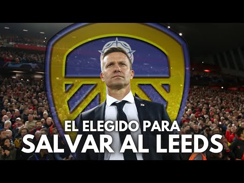 ASÍ ES JESSE MARSCH, EL HOMBRE PARA SALVAR AL LEEDS UNITED