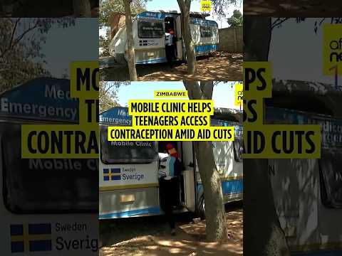 Zimbabwe’s mobile clinic helps teenagers access contraception amid aid cuts