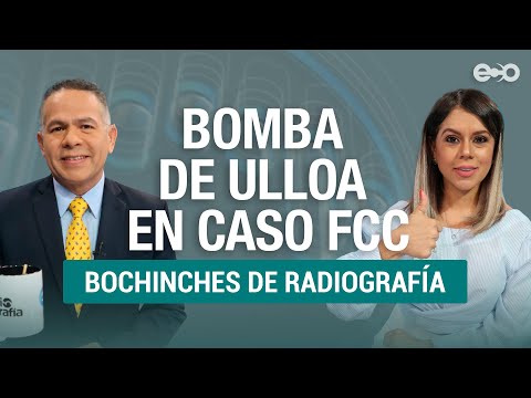 Viene una bomba de Ulloa en caso FCC - Los Bochinches 25 septiembre 2020