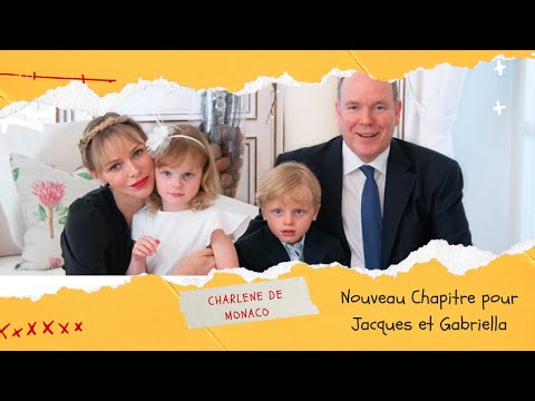 Charle?ne de Monaco aux anges : Un nouveau chapitre pour ses enfants Jacques et Gabriella